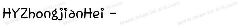 HYZhongjianHei 常规字体转换